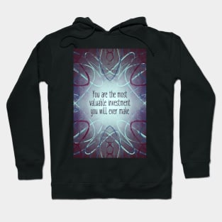 You are the MOST Valuable Investment Hoodie